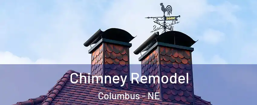  Chimney Remodel Columbus - NE