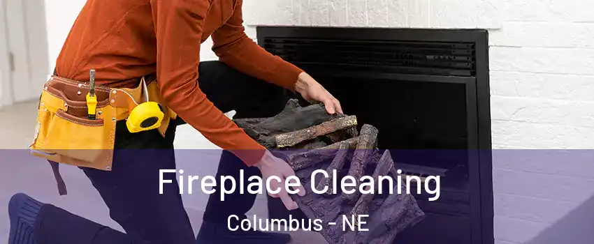  Fireplace Cleaning Columbus - NE