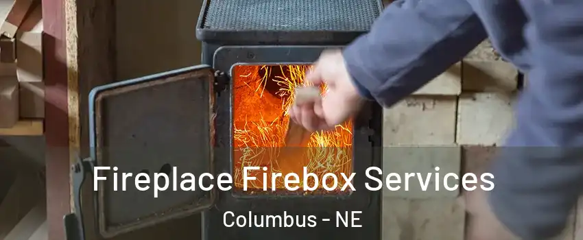  Fireplace Firebox Services Columbus - NE
