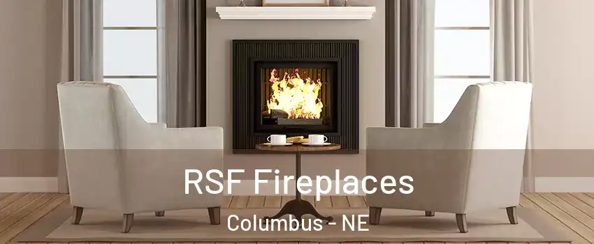  RSF Fireplaces Columbus - NE