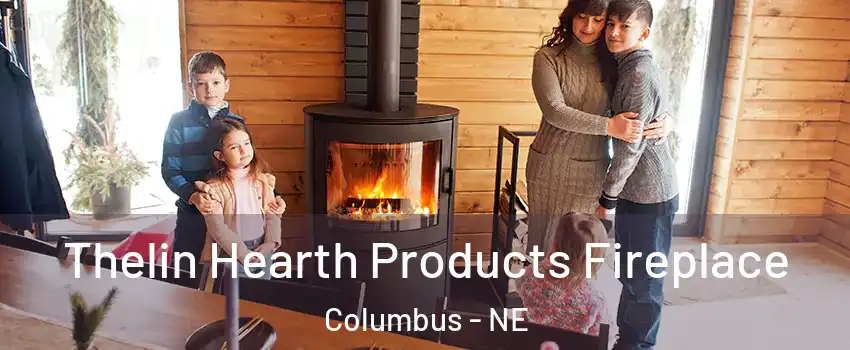  Thelin Hearth Products Fireplace Columbus - NE
